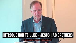 Introduction to Jude - Jesus had Brothers
