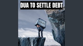TWO DUA TO SETTLE YOUR DEBT - Ibn Hossain