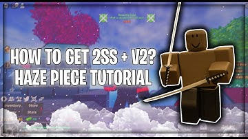 HOW TO GET 2 SWORD STYLE + V2 | HAZE PIECE TUTORIAL