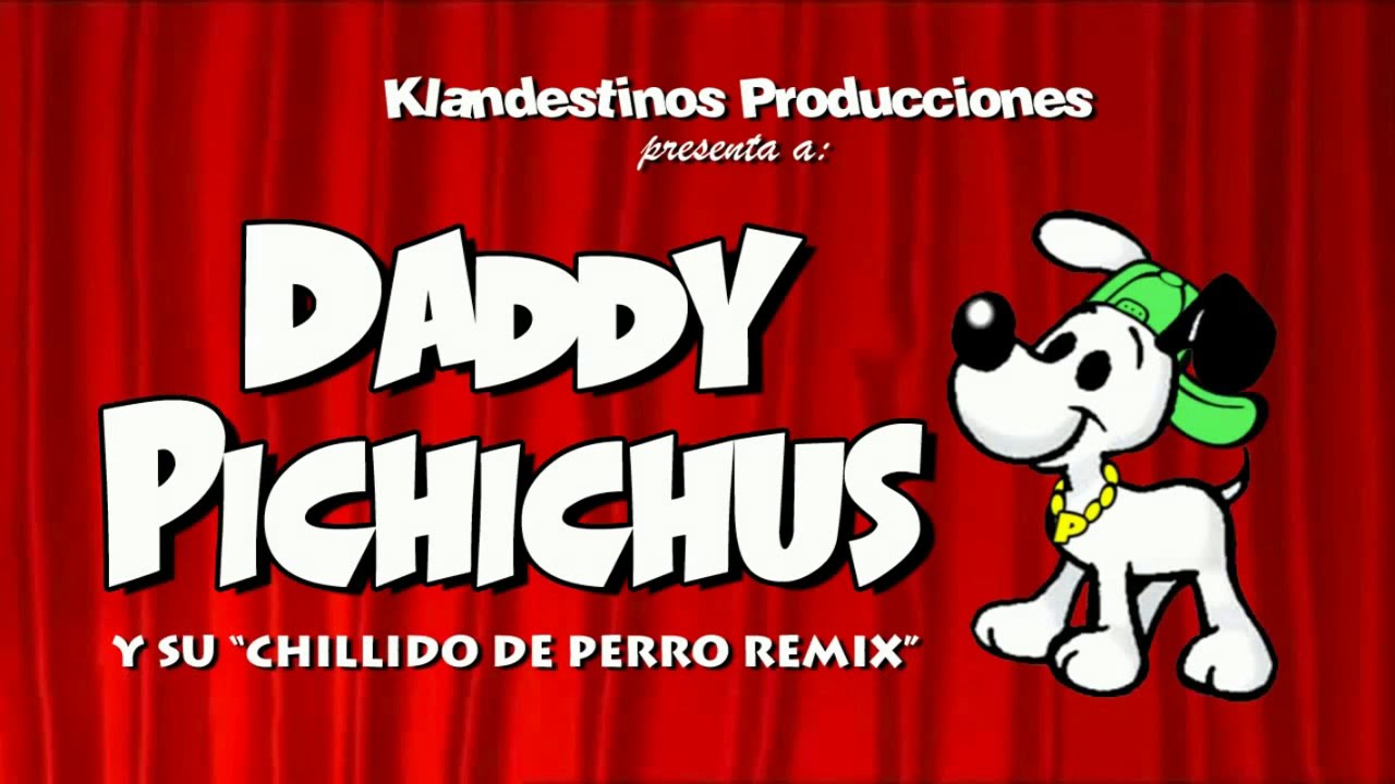 Daddy Pichichus y su "Chillido de Perro Remix" (para Fuki Makai) - YouTube