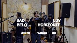 SHOW DA BAD LUV EM BELO HORIZONTE | Vlog #03