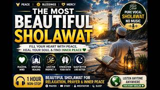 The Most Beautiful Sholawat Ever | Deep Spiritual Relaxation & Peace