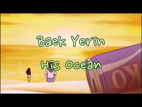 Baek Yerin - His Ocean 그의 바다 english lyrics
