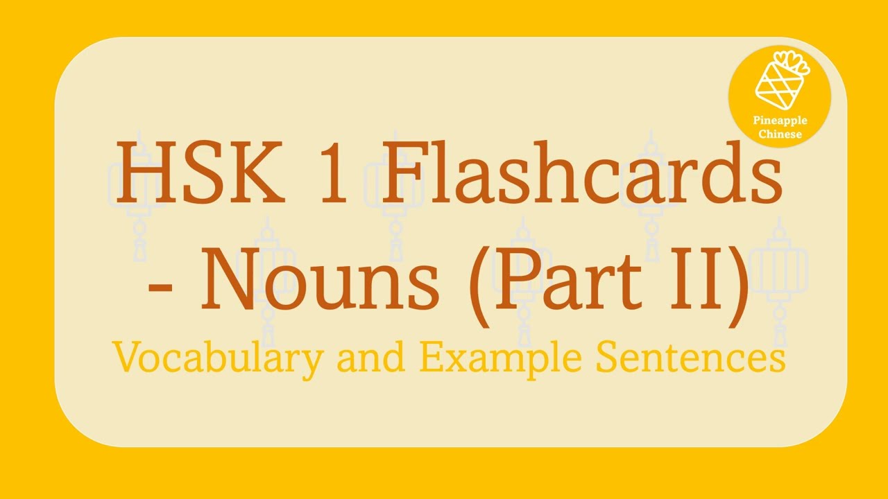 HSK1 Vocabulary Flashcards – Nouns with Sample Sentences (Part II)