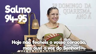 SALMO 94-95  - 3º Domingo da Quaresma, Ano A     Ana Walquiria