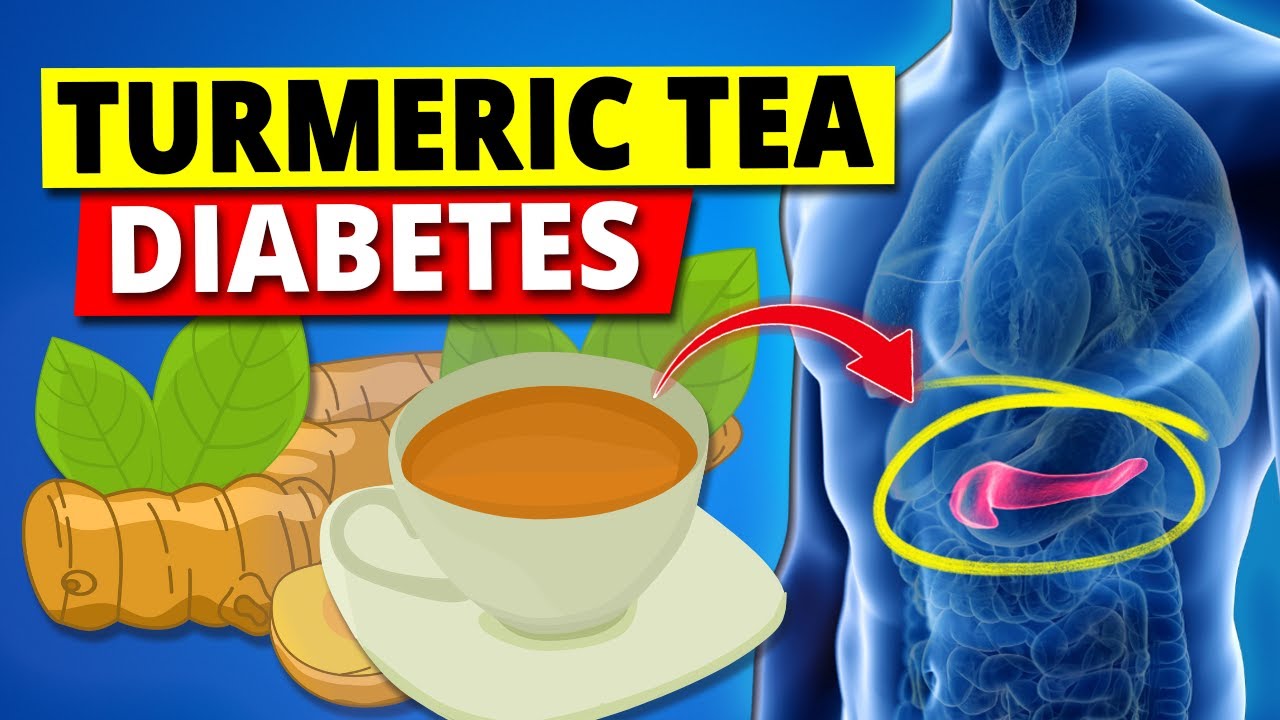 Health Benefits or Turmeric Tea for Diabetes YouTube