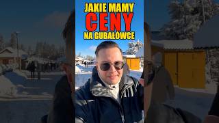 JAKIE SA CENY NA GUBAŁÓWCE? #shorts