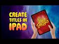Create Telugu Titles Using IPAD & PHOTOSHOP II Title Designing Tutorials In Telugu II ImageVfxStudio