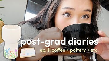 i found the BEST coffee | post-grad diaries ep. 1