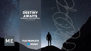 Destiny Awaits (String Orchestra) - Bradley S. Hartman