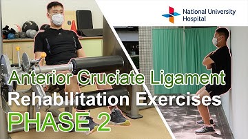 Anterior Cruciate Ligament (ACL) Rehabilitation Exercises – Phase 2