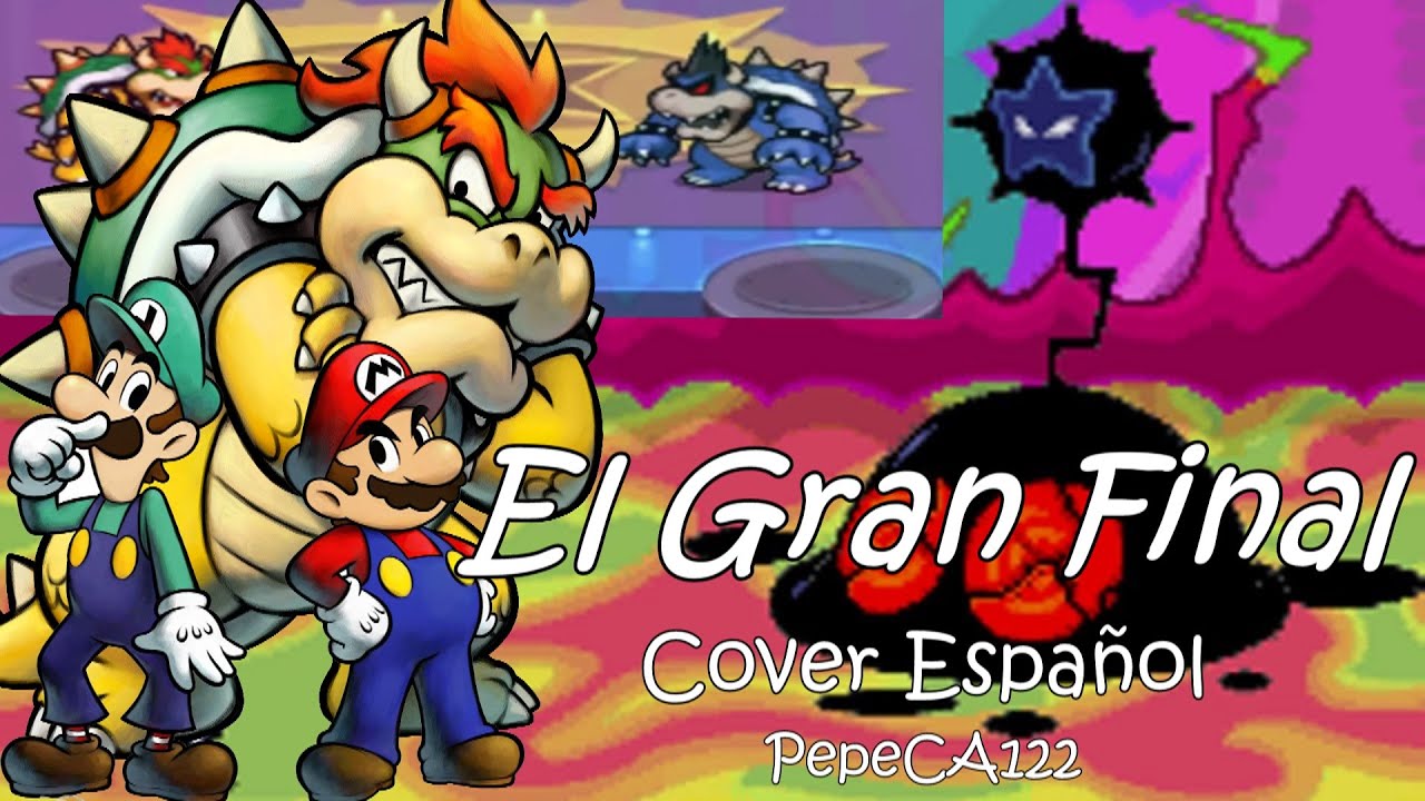 The Grand Finale (El Gran Final) - Bowser's Inside Story l Cover en Español l Juno Songs