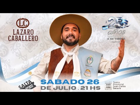 Lázaro Caballero en el Teatro Provincial Juan Carlos Saravia - Sábado 26 de Julio