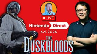 🔴 NINTENDO DIRECT 6.9.26 🔴 FROMSOFT PLEASE 🔴 DUSKBLOODS GAMEPLAY NOW 🔴 LIVE REACTION 🔴