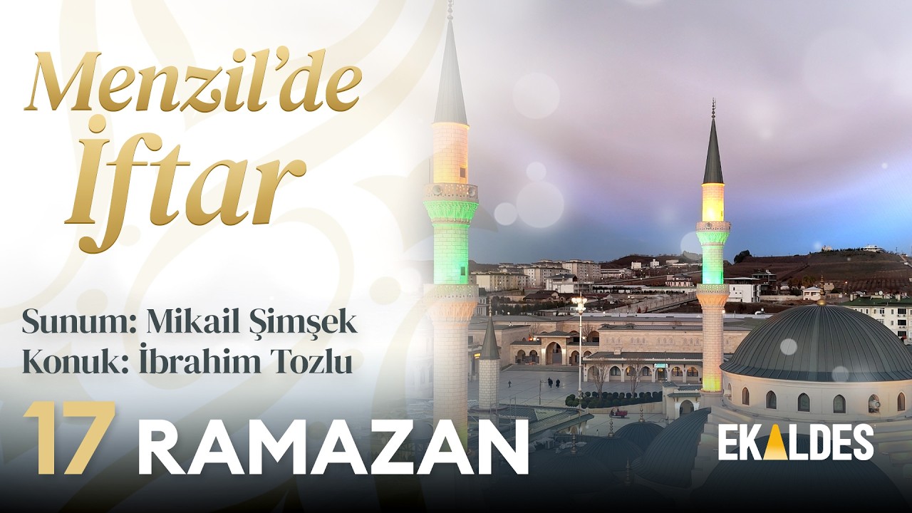 Menzil'de İftar 2026 | 17 Ramazan | Serhendi Vakfı