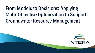 INTERA Webinar: Applying Multi-Objective Optimization to Groundwater Resource Management