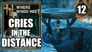 Where Winds Meet - Cries in the Distance - Jianghu Legacy - Walkthrough Part 12