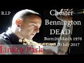 4 year anniversary of Chester Bennington RIP CHESTER