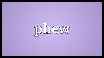 Phew Meaning