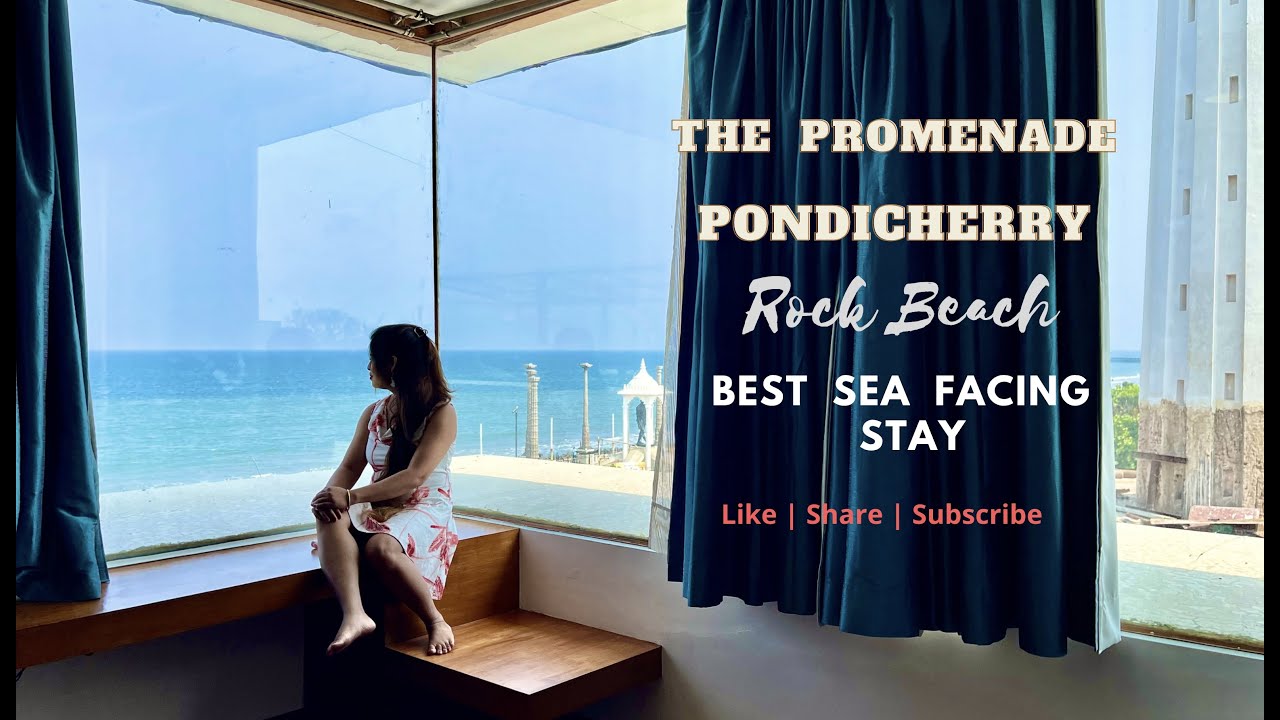 The Promenade Hotel Pondicherry Review | Best stay in Rock Beach | Room tour  | Breakfast |Auroville