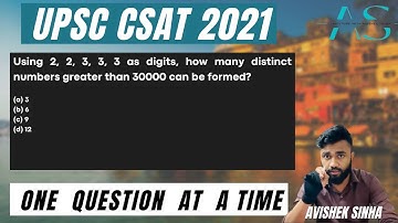 Using 2, 2, 3, 3, 3 as digits, how many distinct numbers | UPSC CSAT 2021 | AVISHEK SINHA |