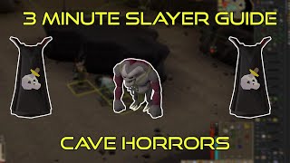 3 Minute Slayer Guide - Cave Horrors [OSRS]