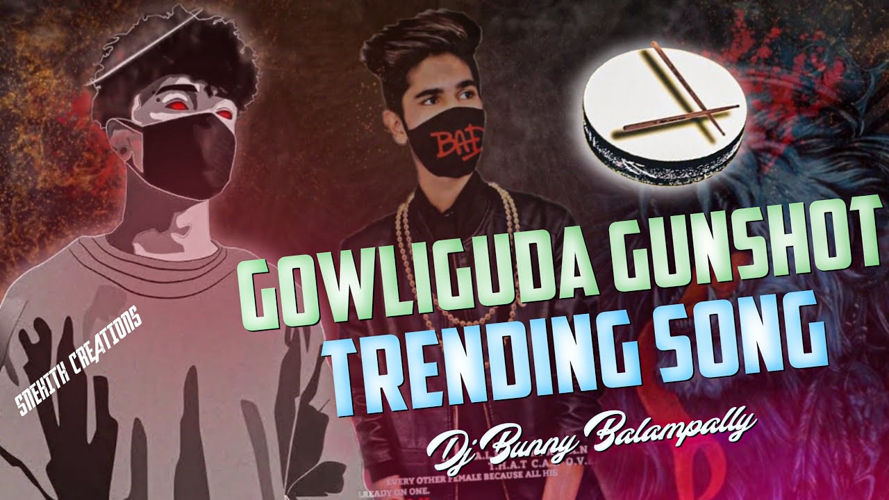 Gowliguda Gunshot Song Dj Remix By Dj Bunny Balampally & Dj Naveen