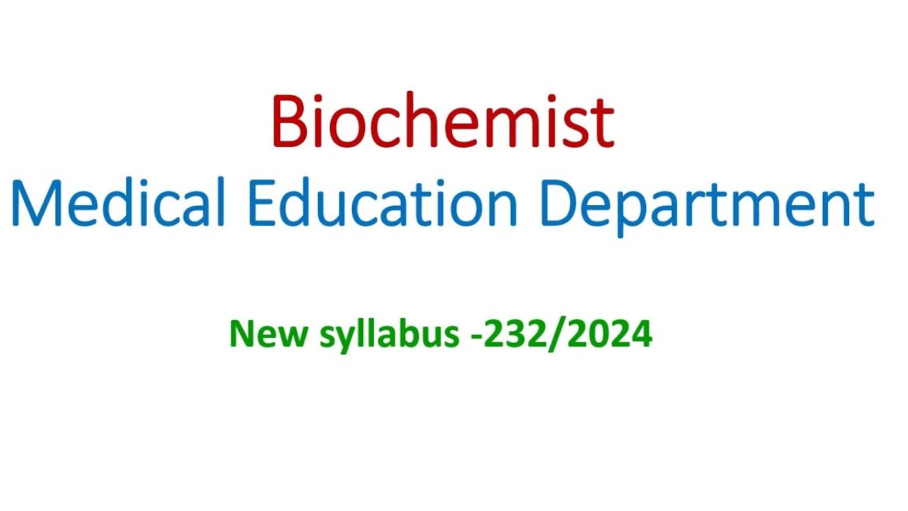 BIOCHEMIST- 232/2024 // New Syllabus // Medical Education Department// BIOCHEM-MENTOR //
