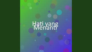 Hati yang Menanti