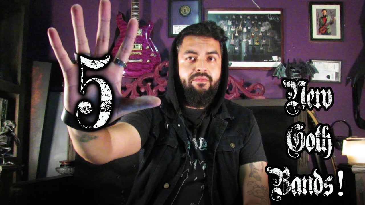 Top 5 NEW Goth Bands!