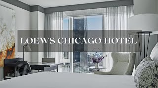 Discover Loews Hotel Chicago Top Features and Highlights