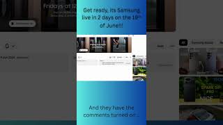 Title: Samsung LIVE Event Coming June 19th! (They Left Comments On?!) 🚨@Samsung