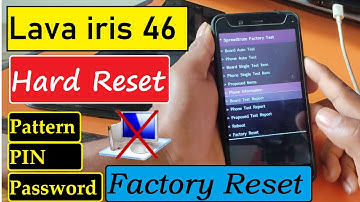 Lava Iris 46 Hard Reset LH9950  - Factory Reset Iris 46 Lava Unlock Pattern Pin | iris 46 Reset 2021