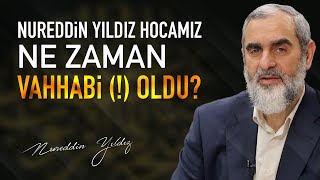 Nureddin Yıldız Hocamız Ne Zaman Vahhabi Oldu? Nureddin Yıldız - Sosyal Doku Vakfı