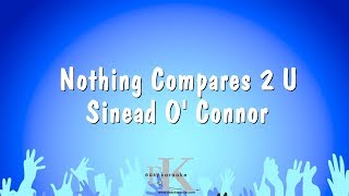 Nothing Compares 2 U - Sinead O' Connor (Karaoke Version)