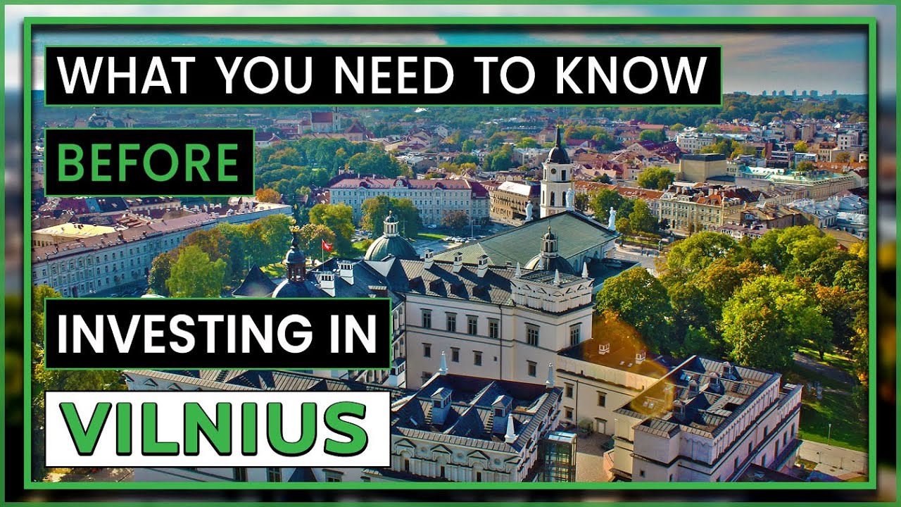Discover Vilnius Real Estate Where and Why to Invest in Vilnius