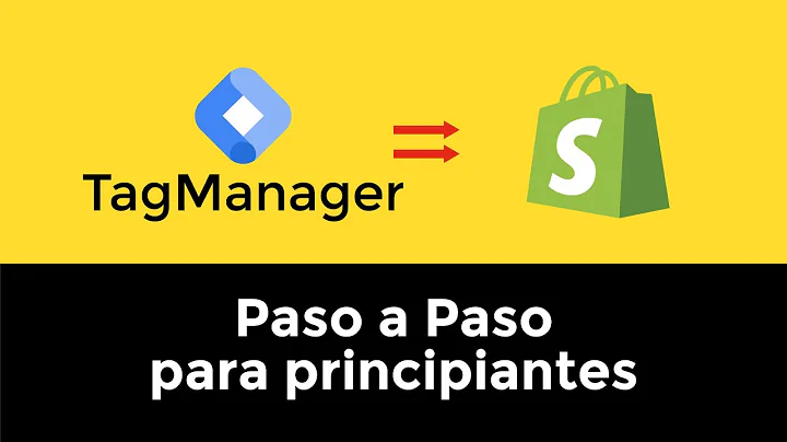 Instala Google Tag Manager en Shopify - Guía completa