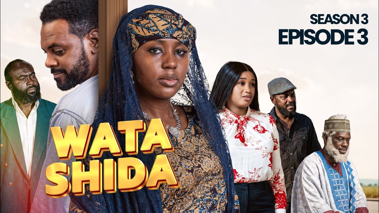 WATA SHIDA SEASON 3 EPISODE 3 - Muryar Hausa Tv