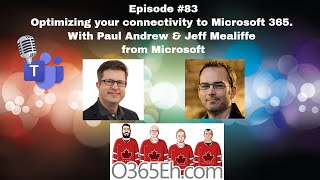 O365Eh! - Episode #83 – Optimizing your connectivity to Microsoft 365 screenshot 3