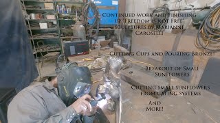 Mar. 11, 2024  Cutting cups and pouring bronze! Cont. work on 'Freedom is not Free', sunflower work