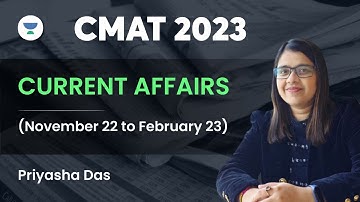 CMAT 2023 | General Knowledge (Nov 2022 to Feb 2023) | Priyasha Das #cmatgk