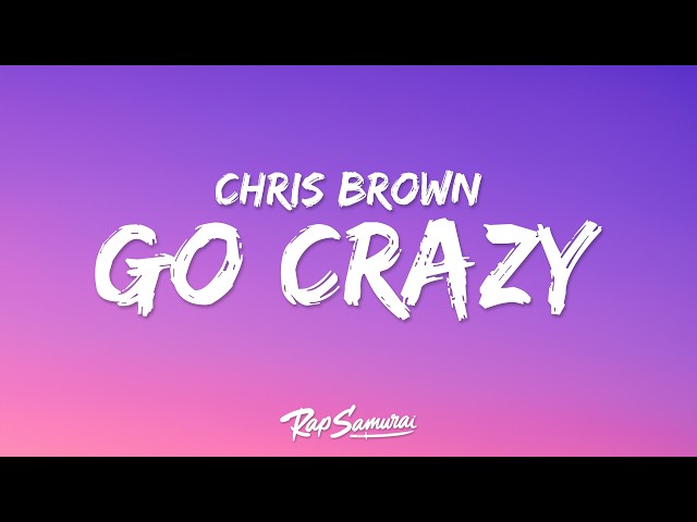 Chris Brown & Young Thug - Go Crazy (Lyrics)