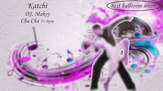 Katchi - Cha cha 31 Bpm (DJ  Maksy)