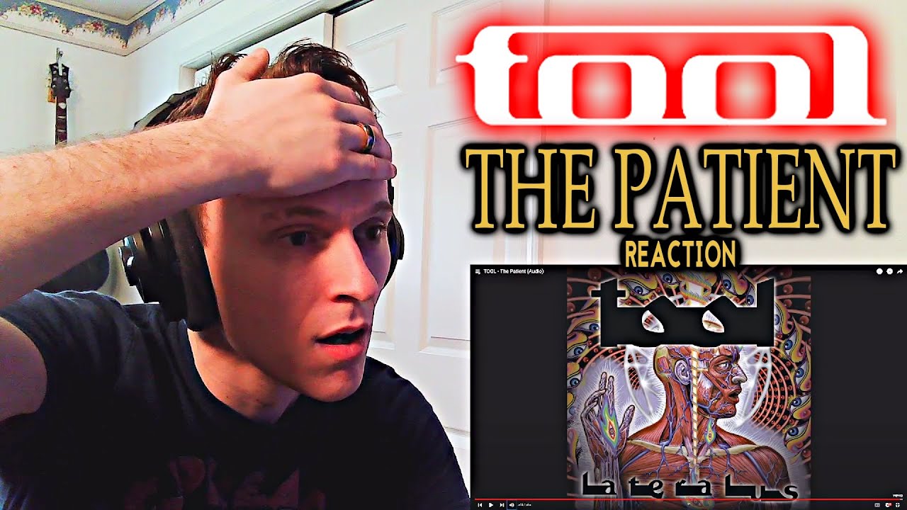 PATIENCE IS A VIRTUE 🙌 TOOL - THE PATIENT [REACTION!]