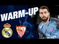 Real Madrid vs Sevilla | Watch Real Madrid warm up ahead of Sevilla