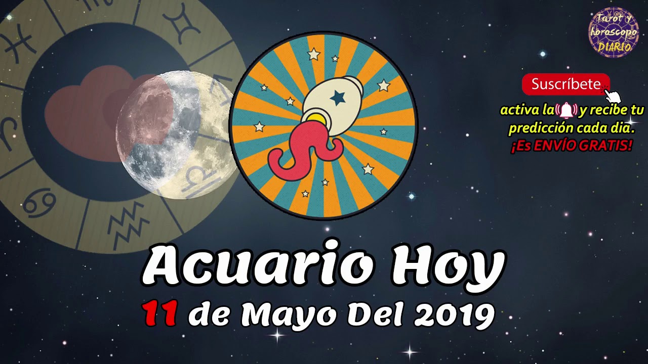 Horóscopo Acuario hoy Sábado 11 de Mayo del 2019 YouTube