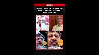 'He Had A Lot Of Faith In The High Command': Rasheed Kidwai On DK Shivakumar
