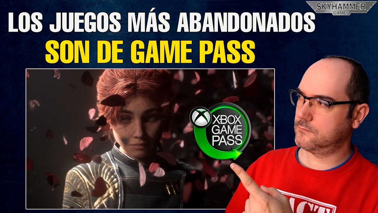 💥¿POR QUÉ LOS JUEGOS DE XBOX GAME PASS SON LOS MÁS ABANDONADOS?