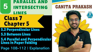 Perpendicular and Parallel Lines | Class 7 | Chapter 5 | Parallel & Intersecting Lines