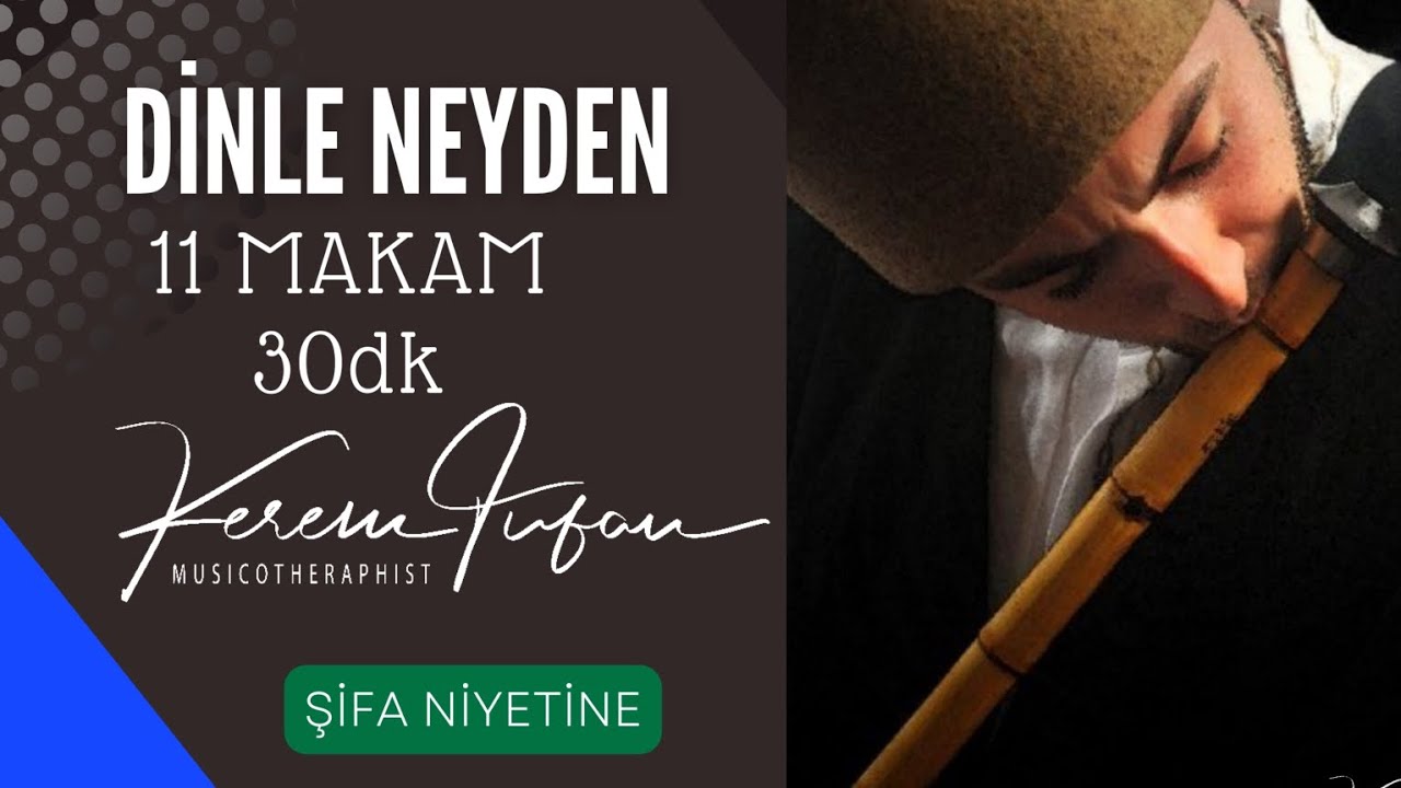 DİNLE NEYDEN  / 11 Makam